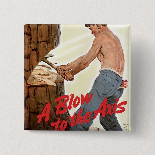 More Lumber for the Army Pinback Button (Front)