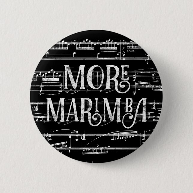 More Marimba Chalkboard - Black White Music Button (Front)