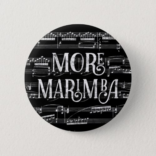 More Marimba Chalkboard _ Black White Music Button