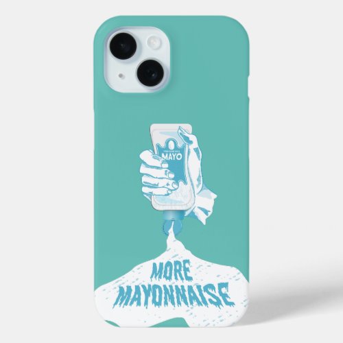 More Mayonnaise iPhone 15 Case