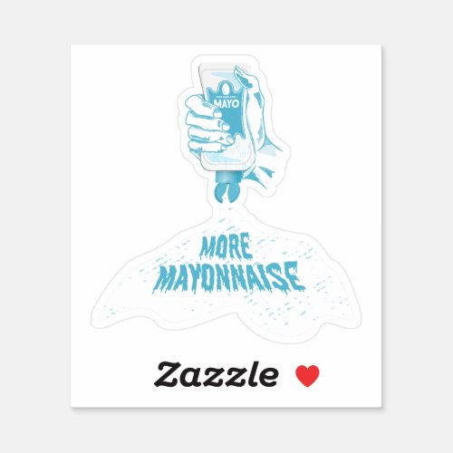 More Mayonnaise Sticker