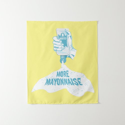 More Mayonnaise Tapestry
