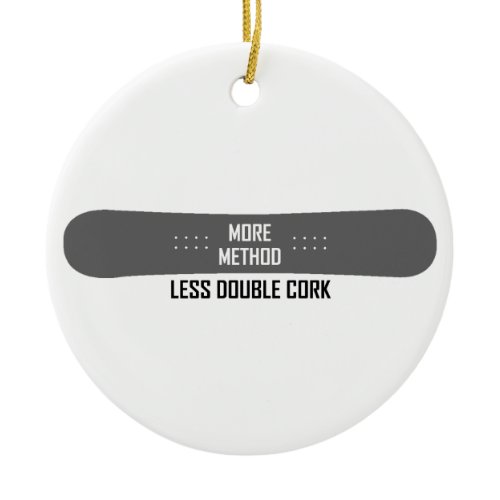 More Method Less Double Cork Ceramic Ornament