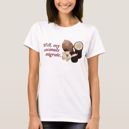 More Migratory Coconuts T-shirt