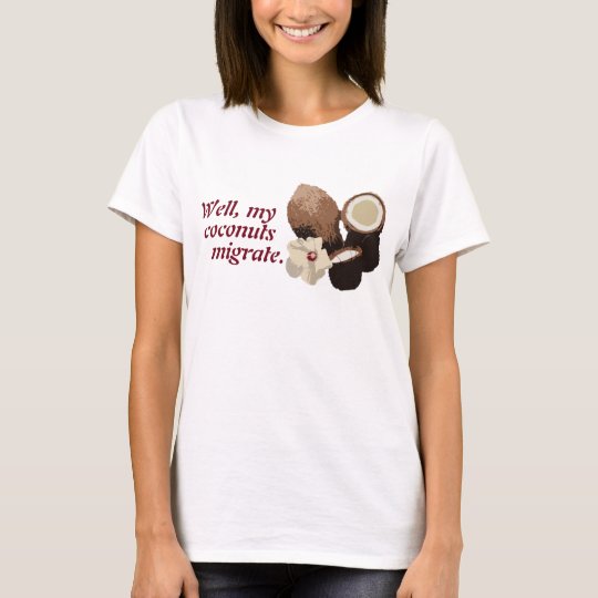 More Migratory Coconuts T-Shirt