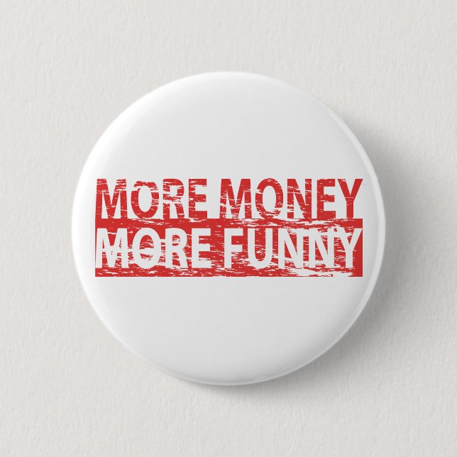 More money – more funny button (Front)