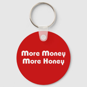 More Money More Honey Keychain