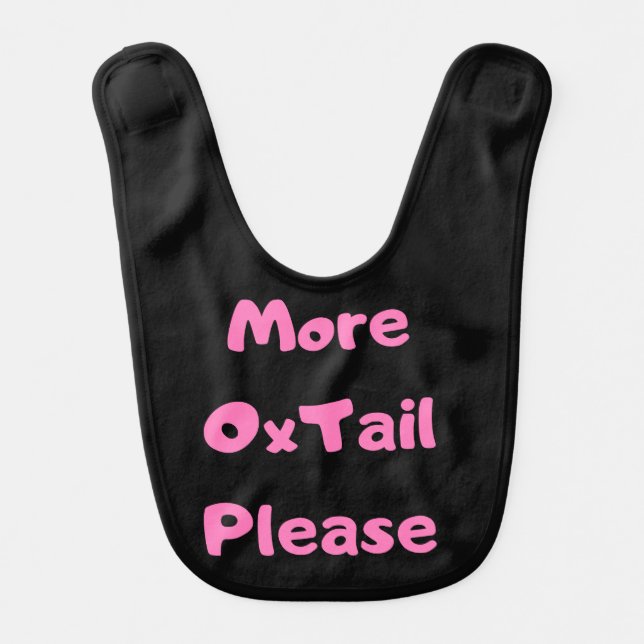 More Oxtail Please Baby Bib (Front)