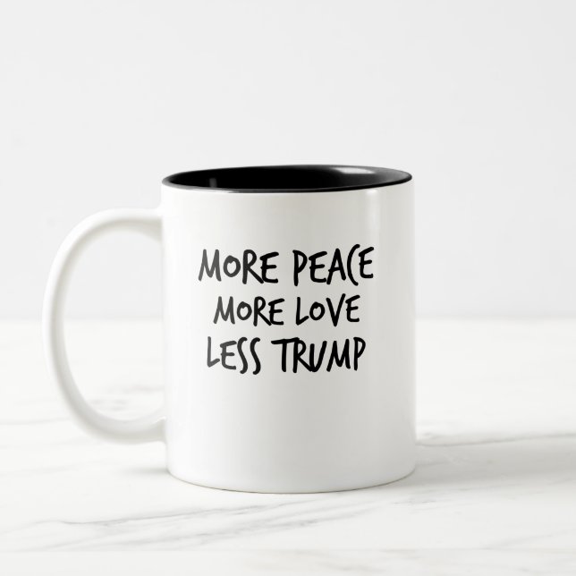 More Peace More Love Less Trump AntiTrump Gift Two-Tone Coffee Mug (Left)