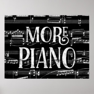 More Piano Chalkboard - Black White Music Poster