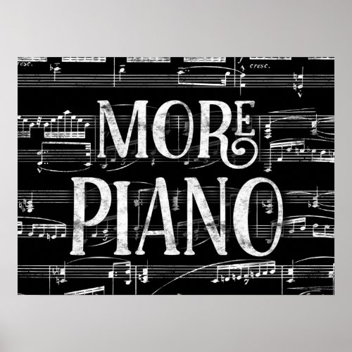 More Piano Chalkboard _ Black White Music Poster
