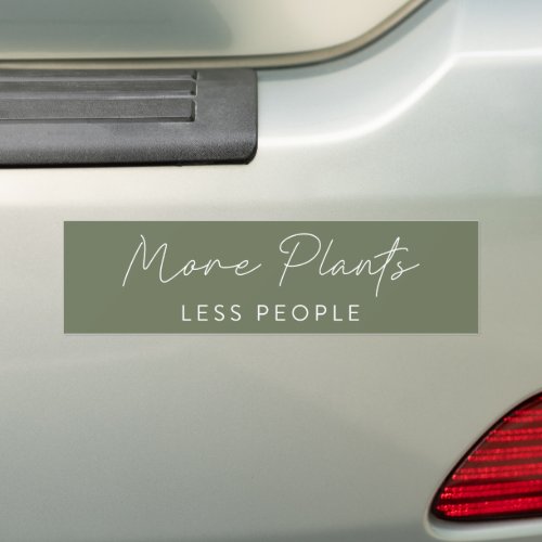 More Plants Less People Fun Green Gardening Bumper Sticker