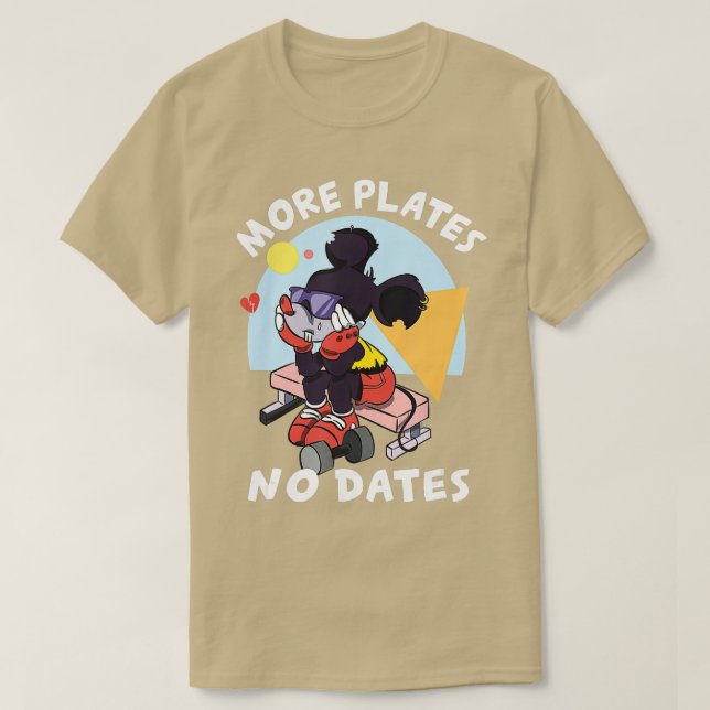 More Plates Not Dates Weightlifting Bodybuilding G T-Shirt (Design Front)