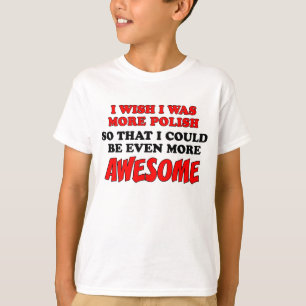 More Polish More Awesome T-Shirt