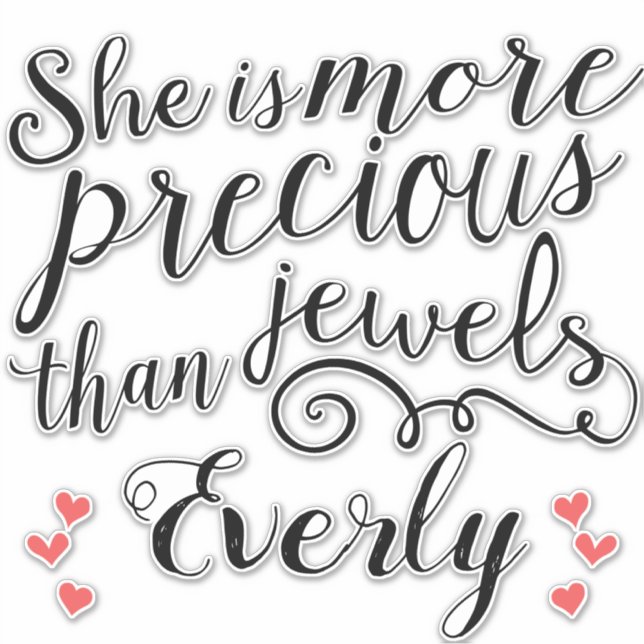 More Precious Than Jewels Typography Quotes Sticker (Front)