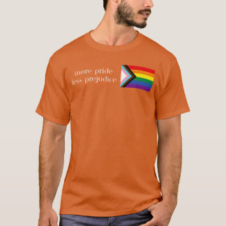 More Pride Less Prejudice family T-Shirt