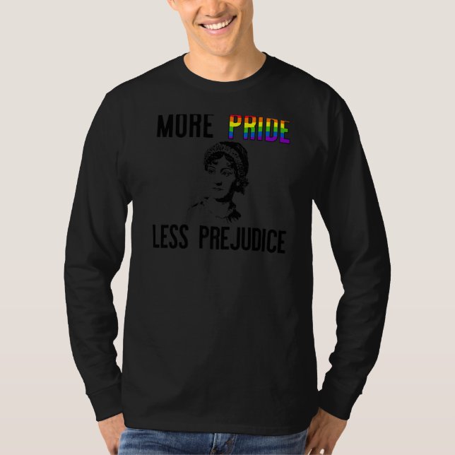 More Pride Less Prejudice Jane Austen Lgbt Fun Gay T-Shirt (Front)