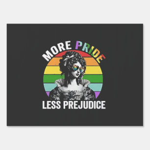 More Pride Less Prejudice LGBT Gay Pride Month Sign