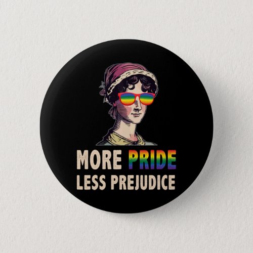 More Pride Less Prejudice Lgbt Gay Proud Ally Prid Button