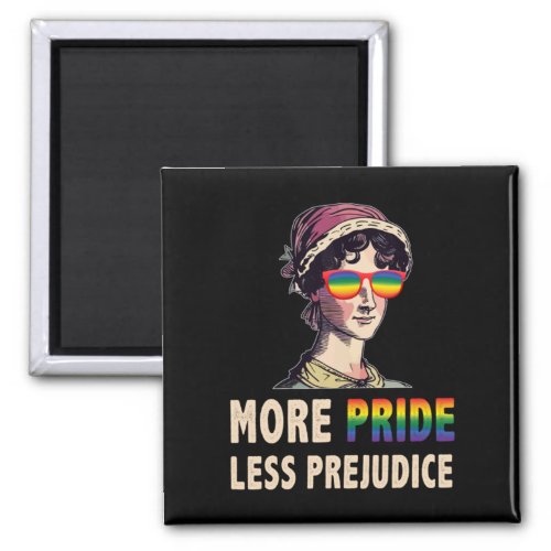 More Pride Less Prejudice Lgbt Gay Proud Ally Prid Magnet
