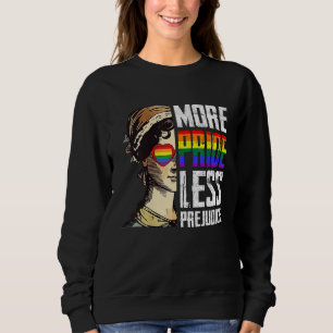 More Pride Less Prejudice Lgbt Gay Proud Ally Prid Sweatshirt