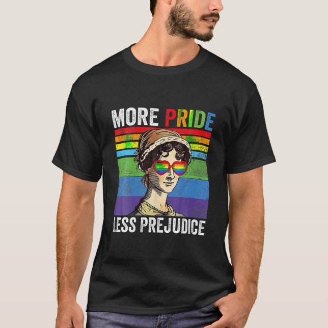 More Pride Less Prejudice Lgbt Gay Proud Ally Prid T-Shirt (Front)
