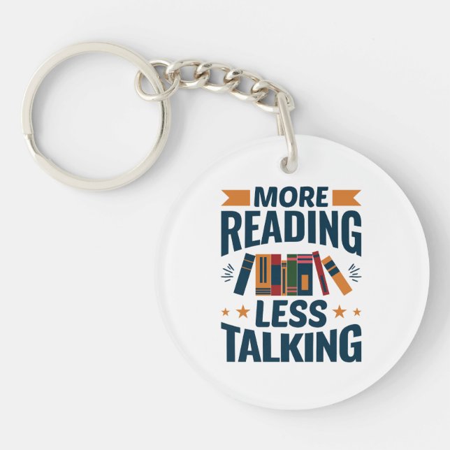 More Reading Less Talking Keychain (Front)