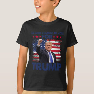  More Reasons To Vote For Trump Convicted Felon Tr T-Shirt