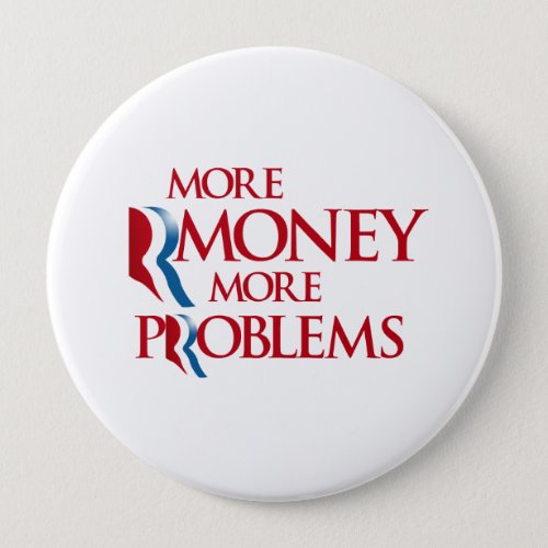 More Rmoney More Problemspng Pinback Button