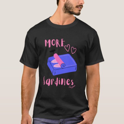 More sardines por favor sardine tinned fish T-Shirt