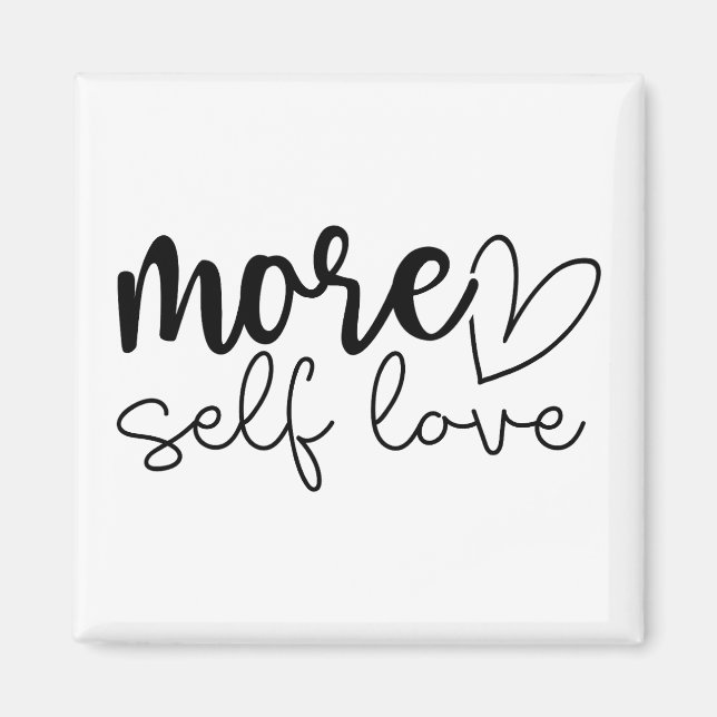 "More Self Love" Boho Inspirational Motivational Magnet (Front)