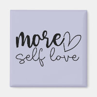"More Self Love" Boho Inspirational Motivational