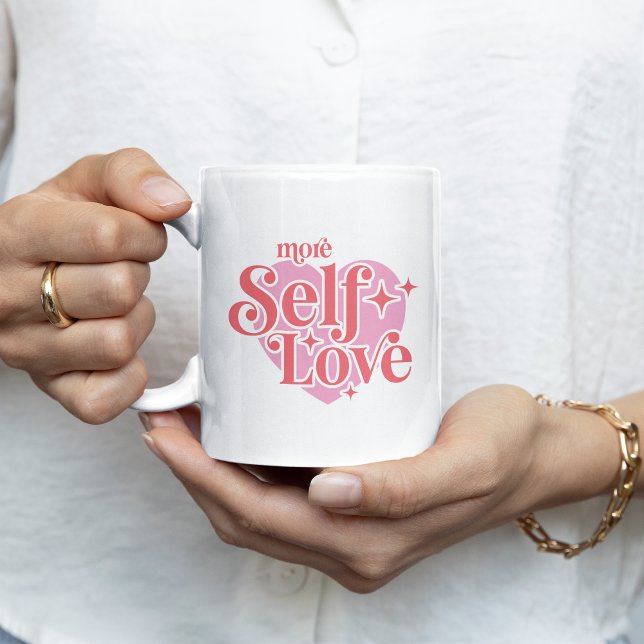 More Self Love Coffee Mug (Creator Uploaded)