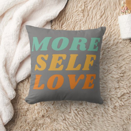 More Self Love Pillow