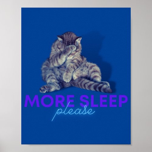More Sleep Please Neon Blue Tabby Cat   Poster