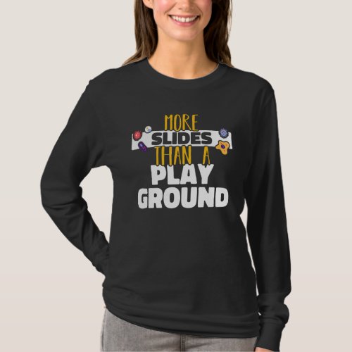 More slides than a playground Microbiology Science T-Shirt