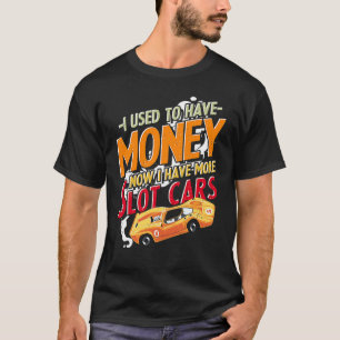 More Slot Cars T-Shirt