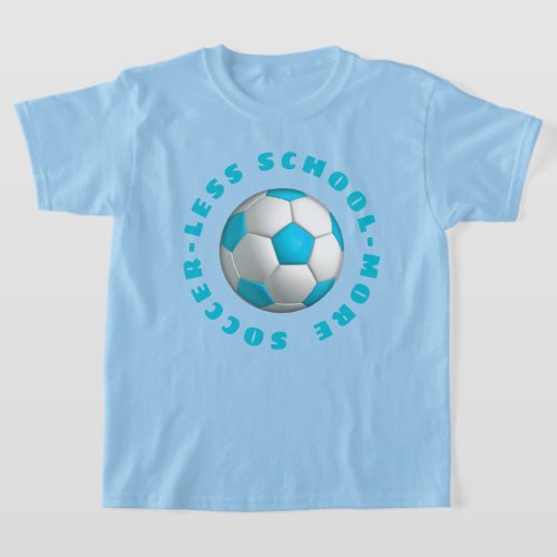 More Soccer Turquoise T_Shirt