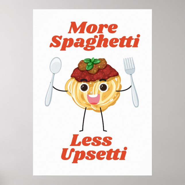 More Spaghetti Less Upsetti red Poster (Front)