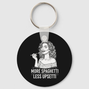 More Spaghetti Less Upsetti Tee Italian Women Eati Keychain