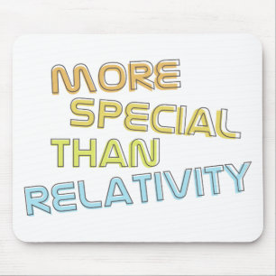 More Special Than Relativity Mouse Pad