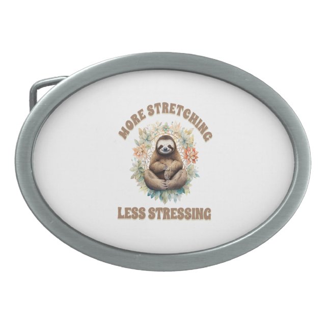 More Stretching Less Stressing Sloth Belt Buckle (Front)