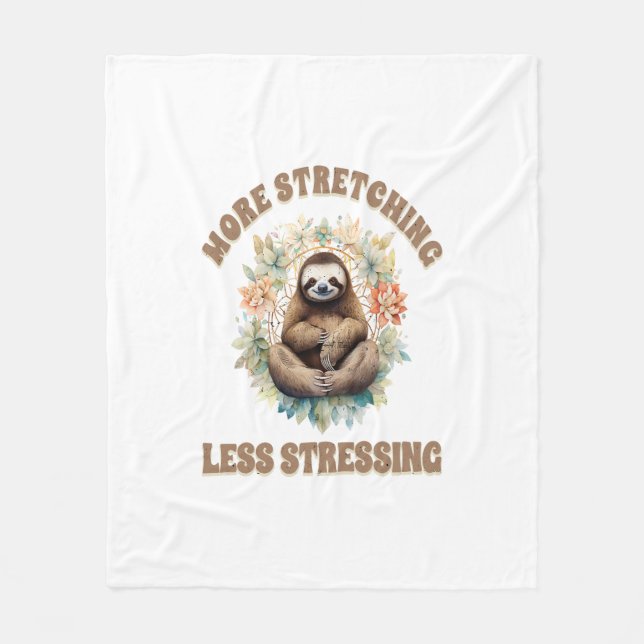 More Stretching Less Stressing Sloth Fleece Blanket (Front)