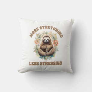 More Stretching Less Stressing Sloth Throw Pillow