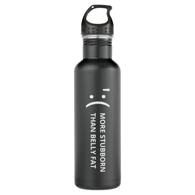 More Stubborn Funny Stainless Steel Water Bottle (Front)