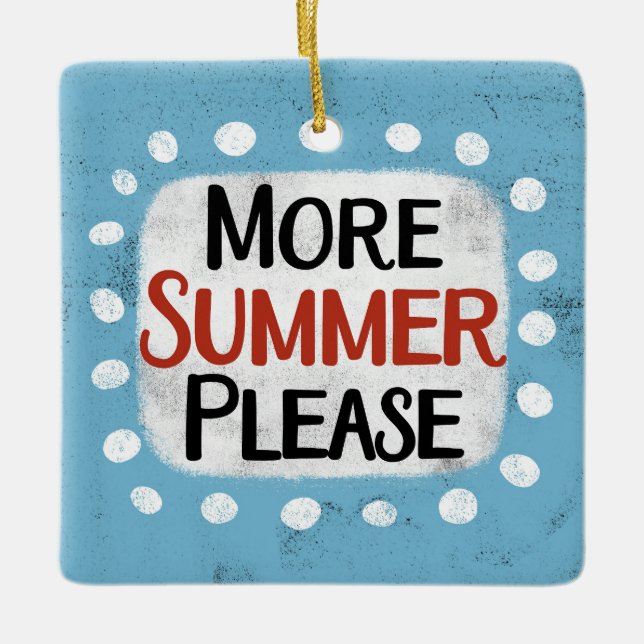 More Summer Please Ornament (Front)
