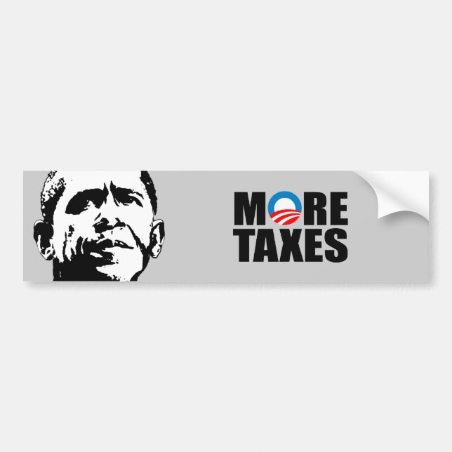 MORE TAXES BUMPER STICKER (Front)