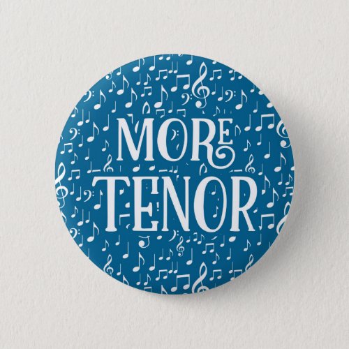 More Tenor _ Blue White Singer Button