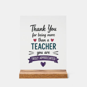 More Than a Teacher Truly Appreciated Acrylic Sign