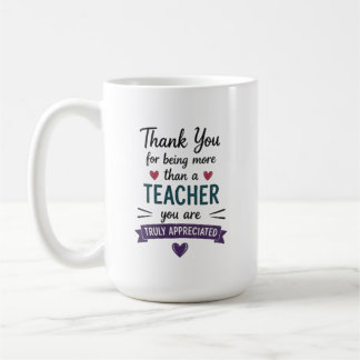More Than a Teacher Truly Appreciated Personalized Coffee Mug